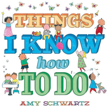 Things I Know How to Do: A Board Book (100 Things)