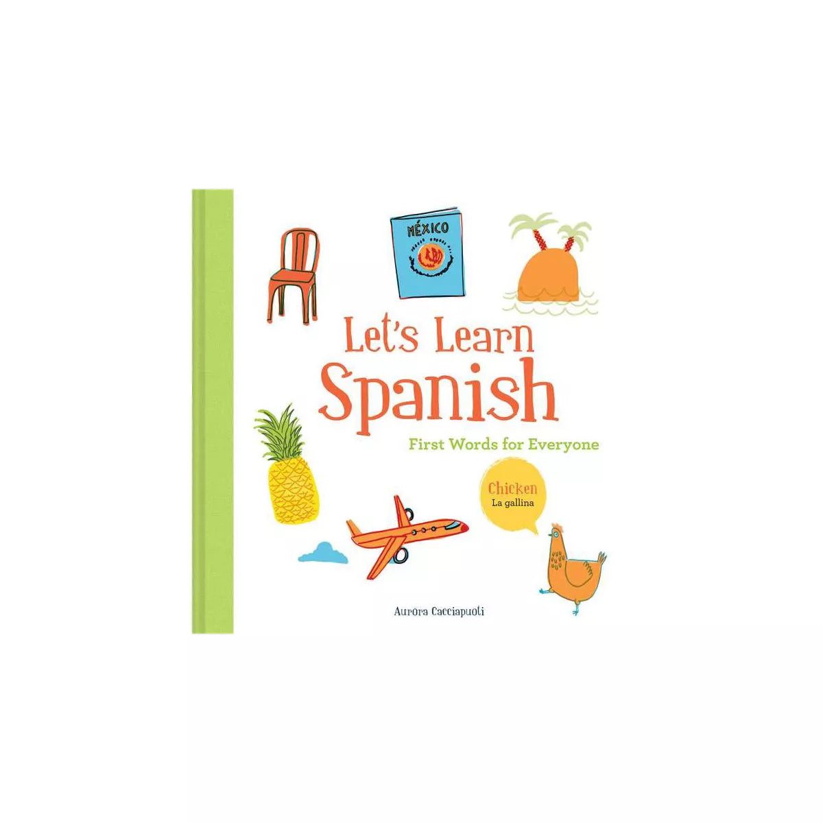 Let's Learn Spanish: First Words for Everyone - Caro Bambino