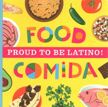 Proud to Be Latino!: Food / Comida