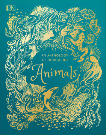 An anthology of intriguing animals book