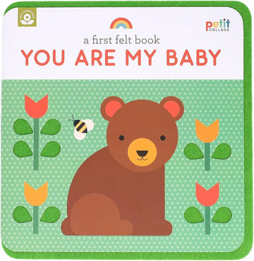 You Are My Baby - A First Felt Book