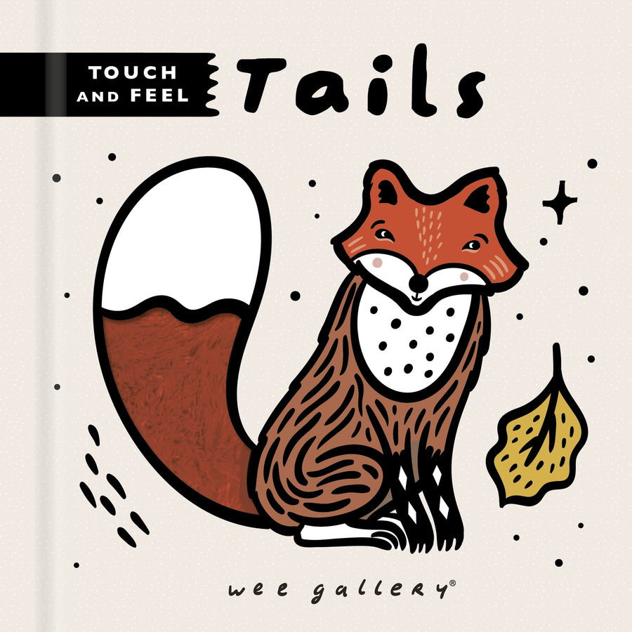 WEE GALLERY TOUCH AND FEEL: TAILS