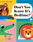Don’t You Know It’s Bedtime?