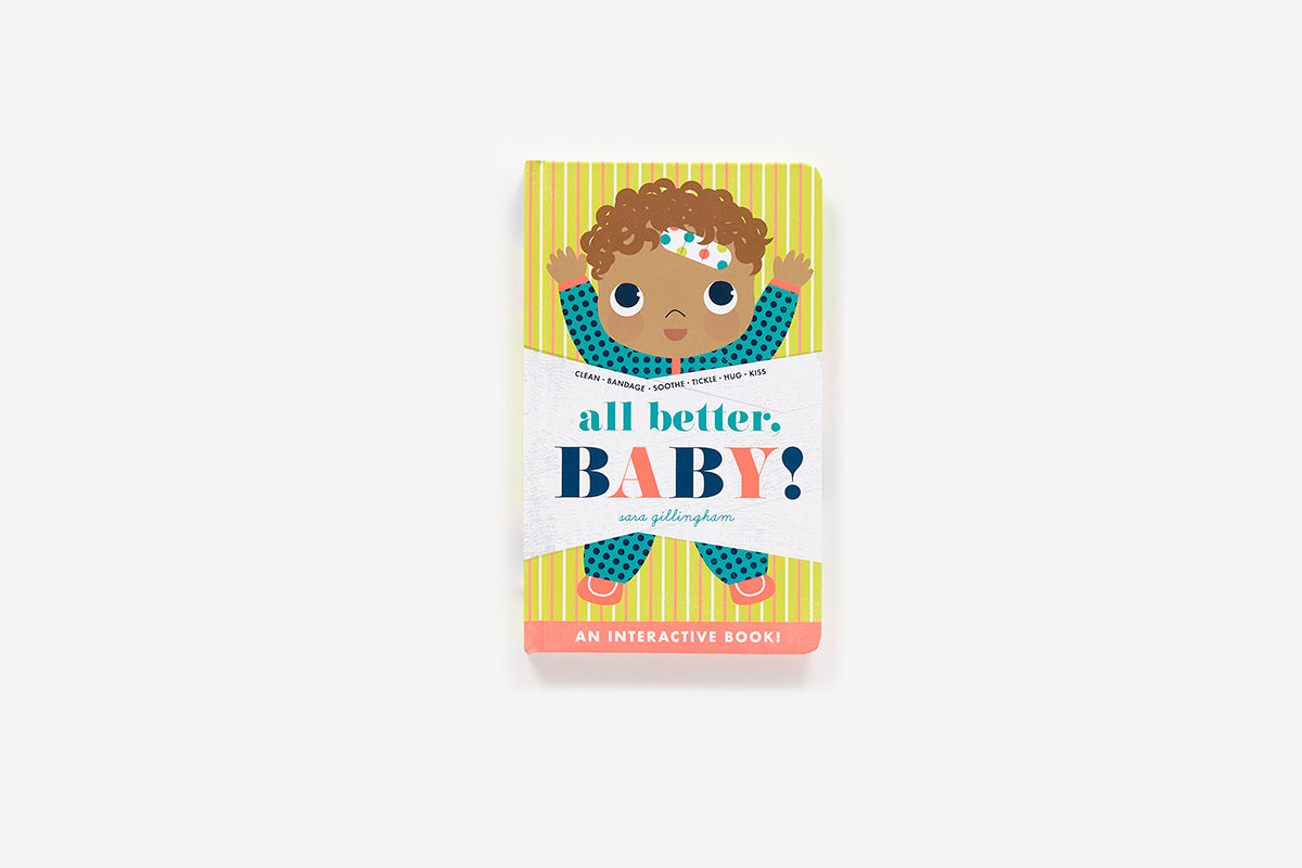 ALL BETTER, BABY!