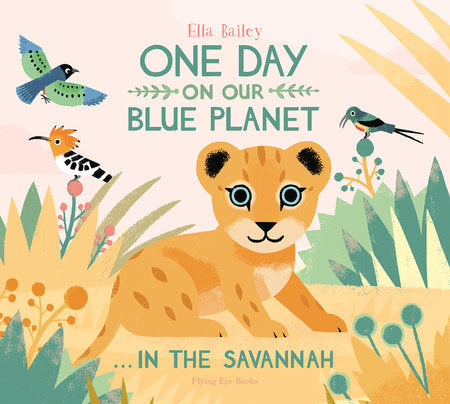 One Day On Our Blue Planet: In The Savannah