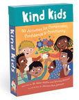 Kind Kids: 50 Activities for Compassion Confidence Community